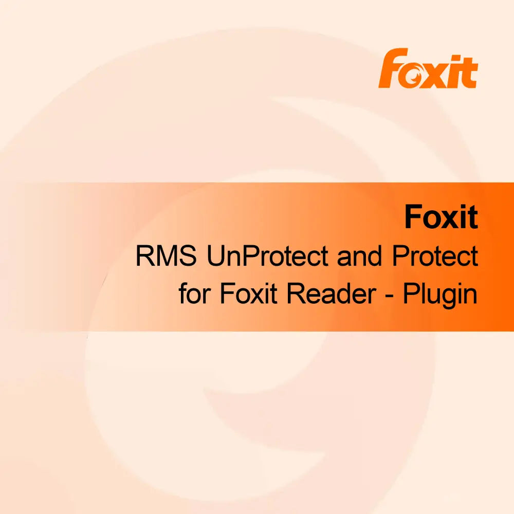 Foxit RMS Déprotéger et Protéger pour Foxit Reader - Plugin