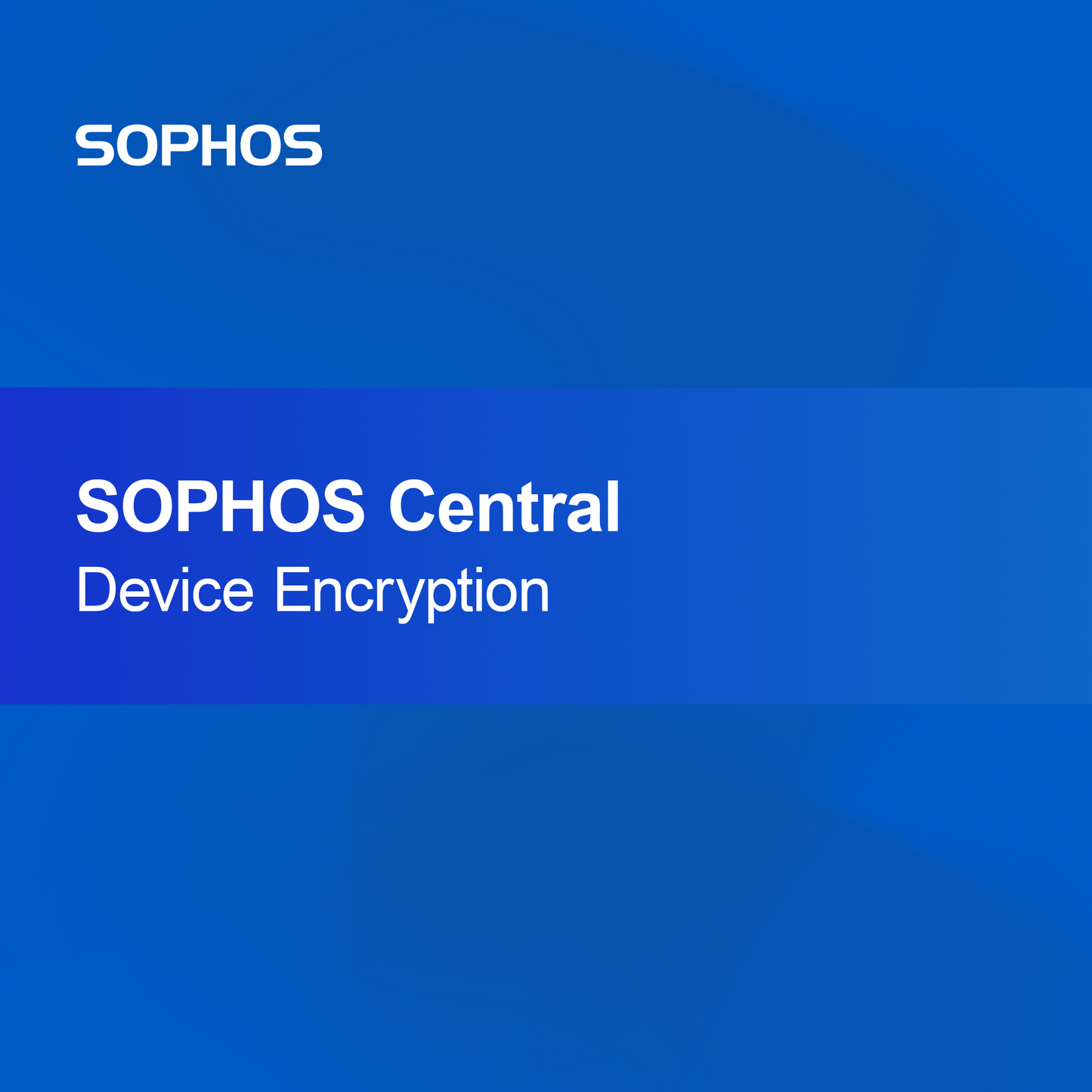 Chiffrement des appareils SOPHOS Central