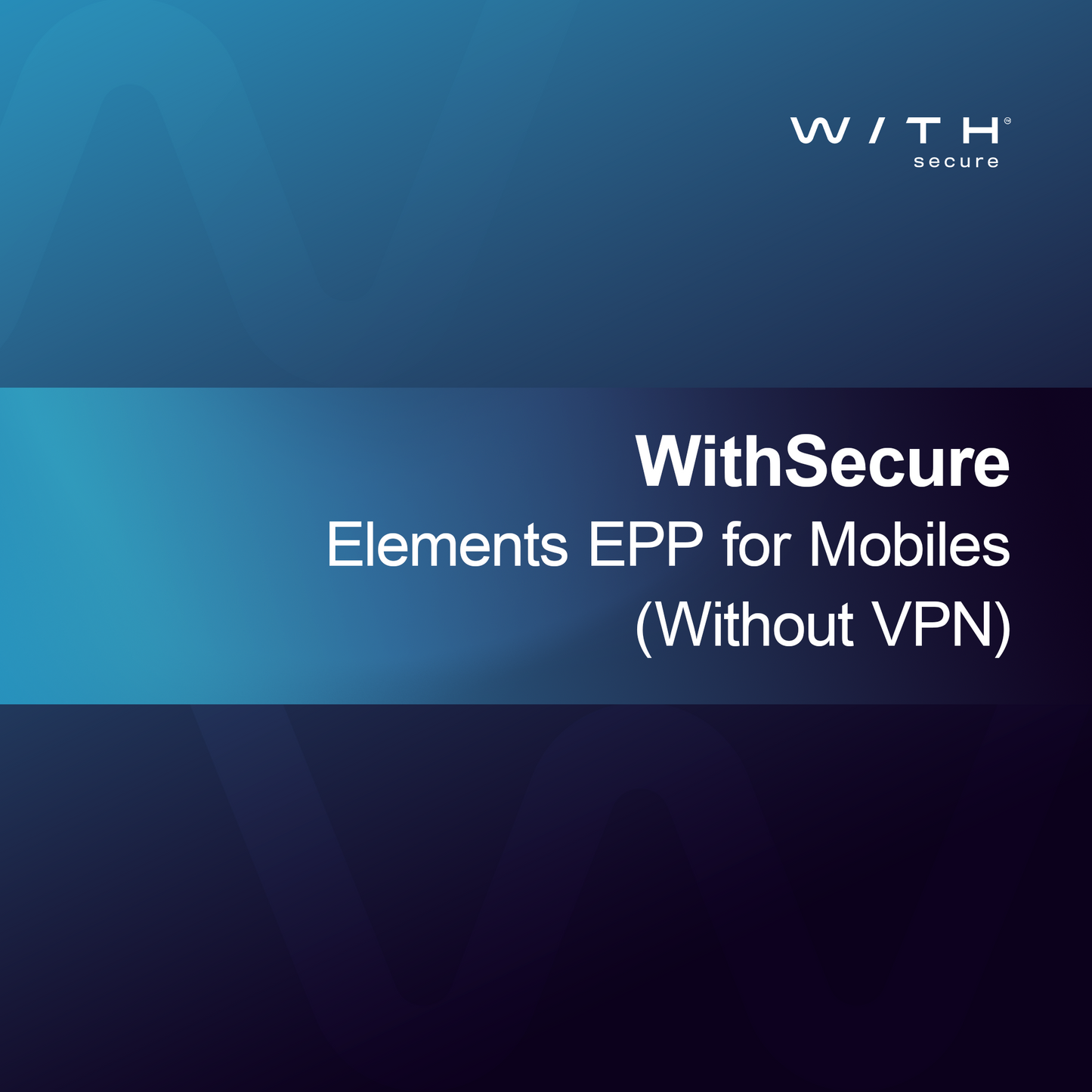 WithSecure Elements EPP за мобилни устройства (без VPN)